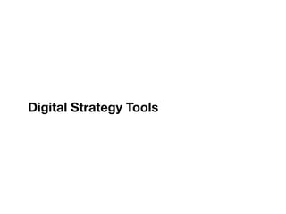 Digital Strategy Tools
 