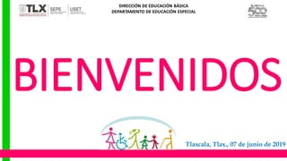 BIENVENIDOS
Tlaxcala, Tlax., 07 de junio de 2019
 