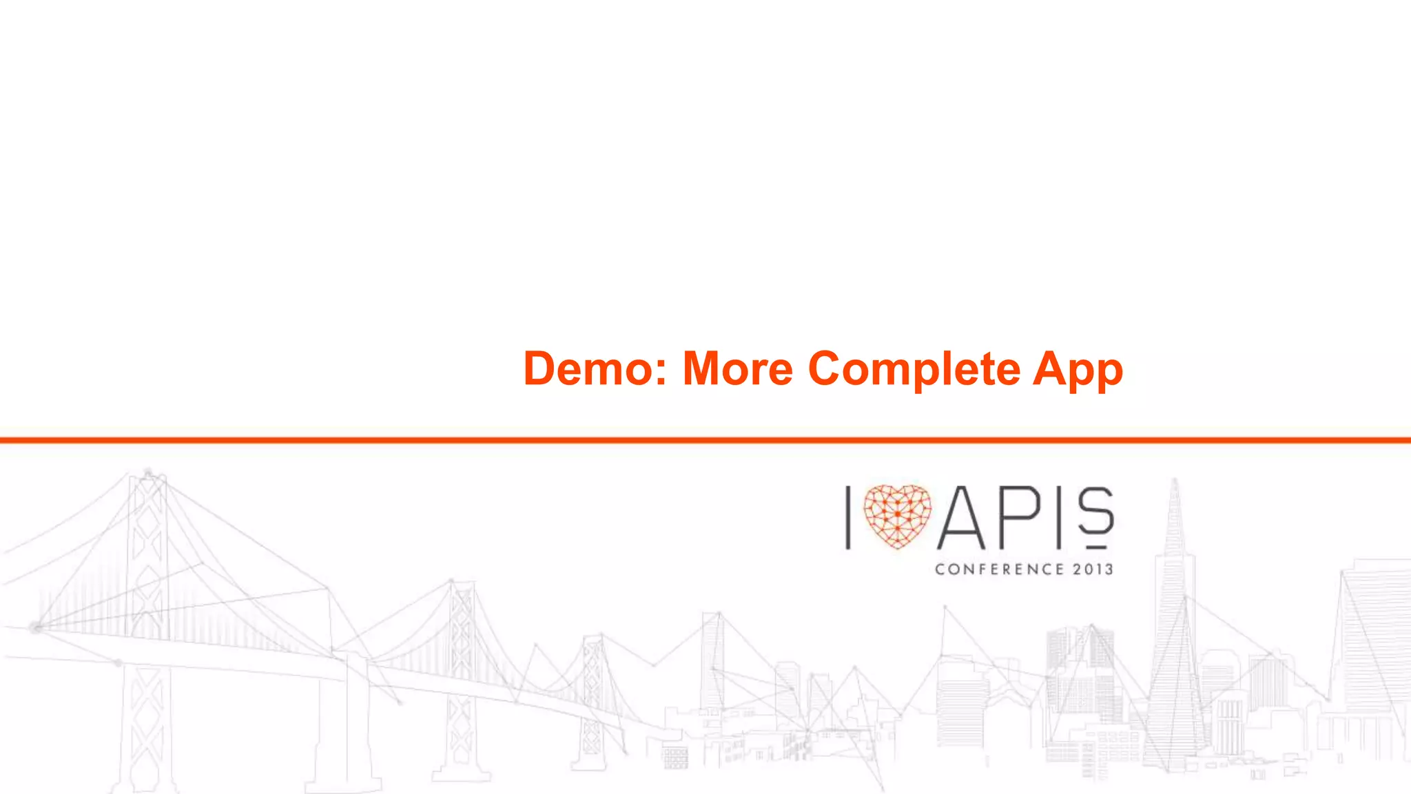 Demo: More Complete App

 