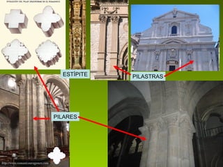PILARES ESTÍPITE PILASTRAS 