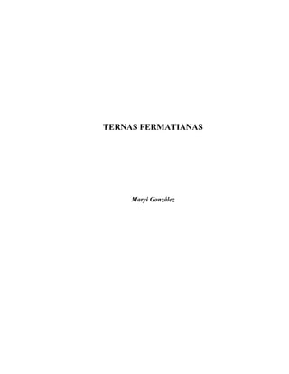 TERNAS FERMATIANAS




     Maryi González
 