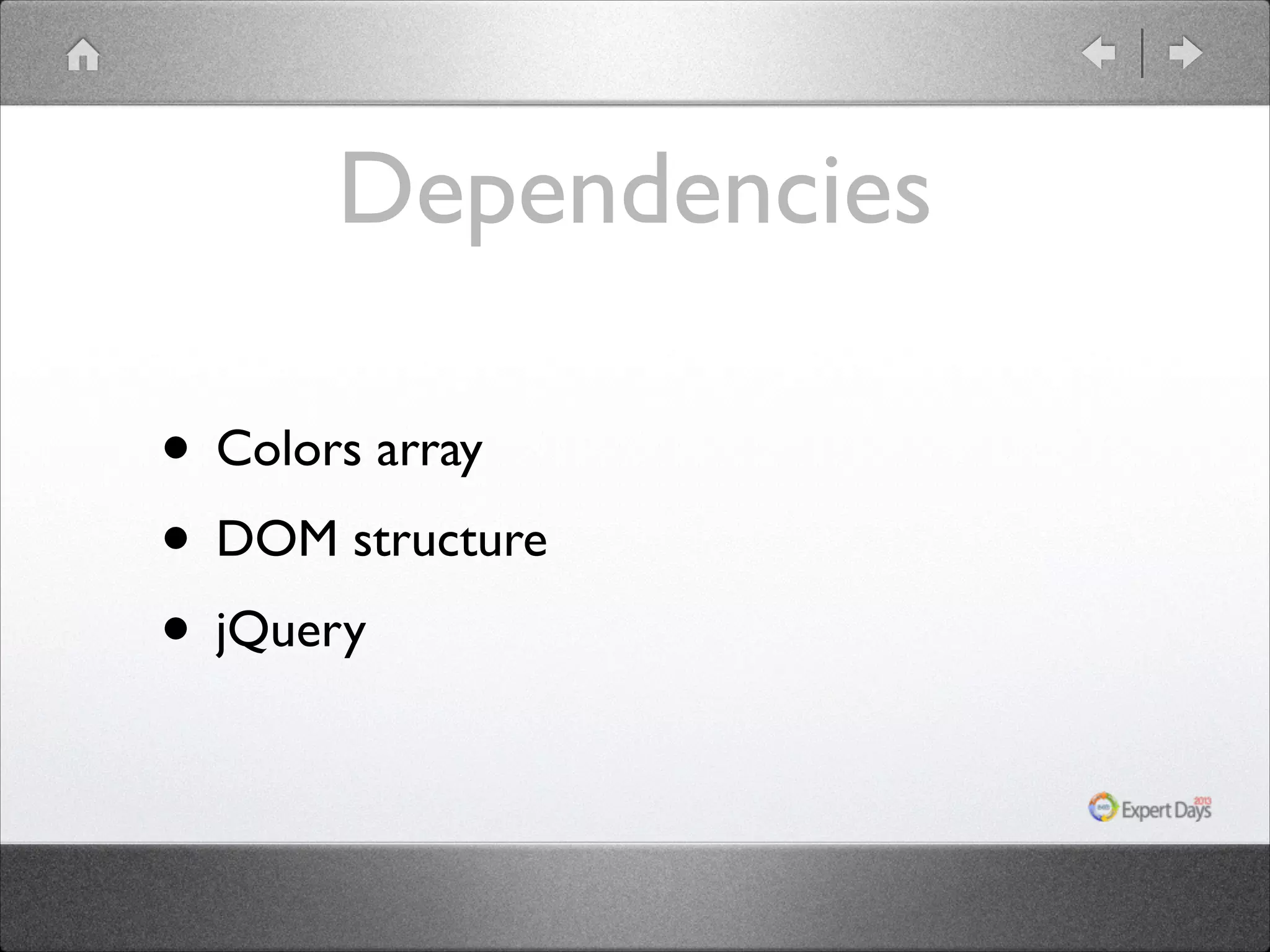 Dependencies • Colors array • DOM structure • jQuery 