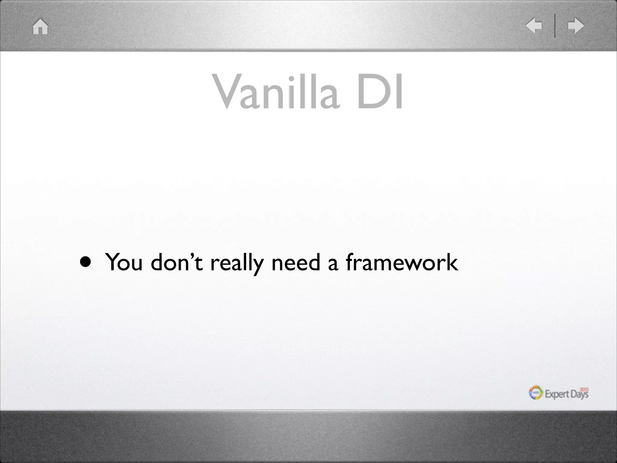 Vanilla DI • You don’t really need a framework 