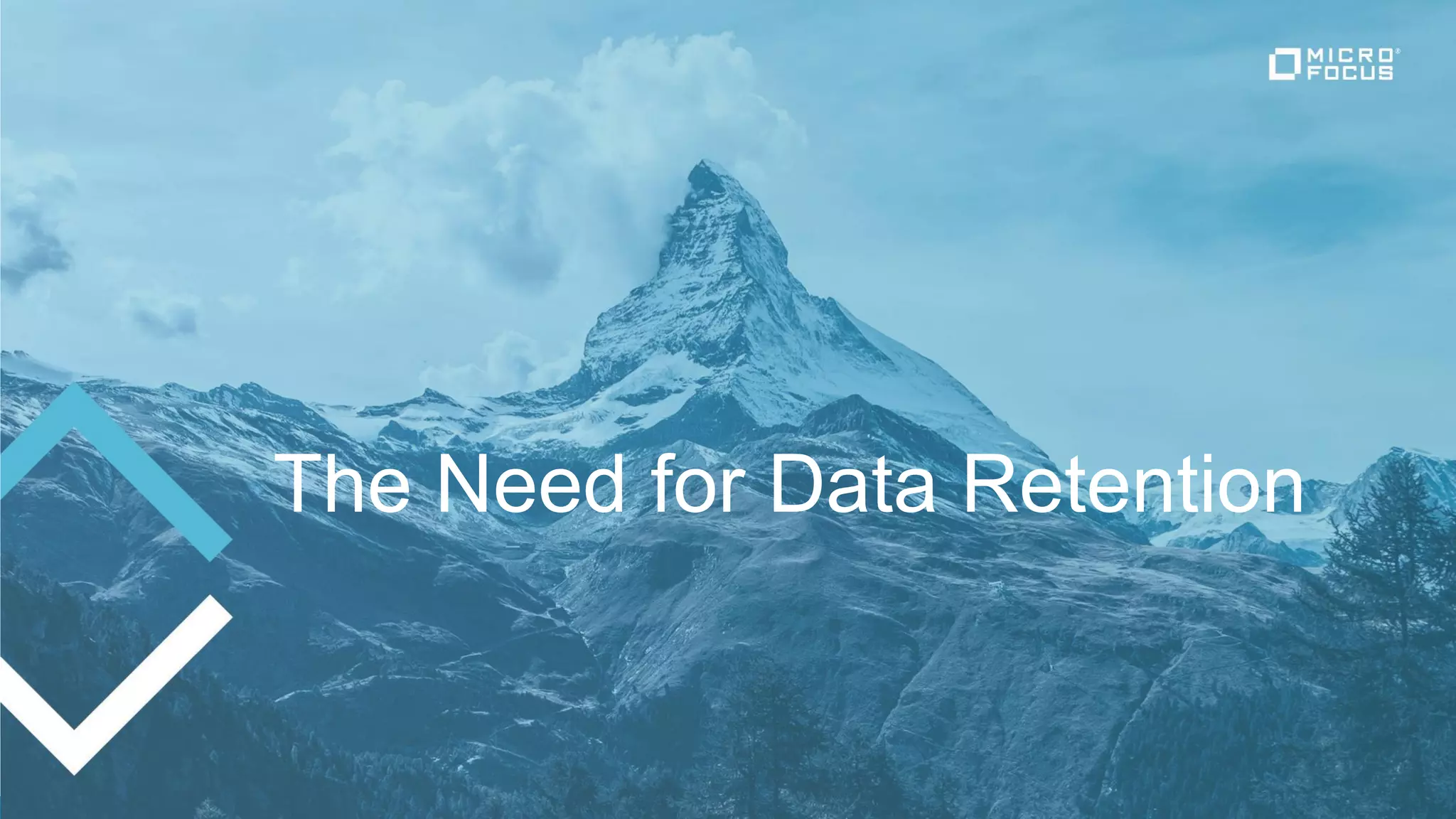 The Need for Data Retention
 