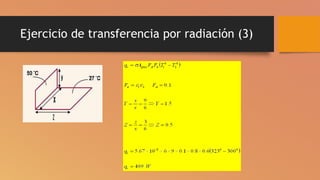 Ejercicio de transferencia por radiación (3)
 