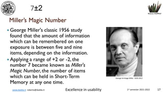 www.dadda.it roberto@dadda.it Excellence in usability 1st semester 2021-2022 17
7±2
George Armitage Miller 1920-2012
 