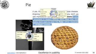 www.dadda.it roberto@dadda.it Excellence in usability 1st semester 2021-2022 56
5
6
Pie
 