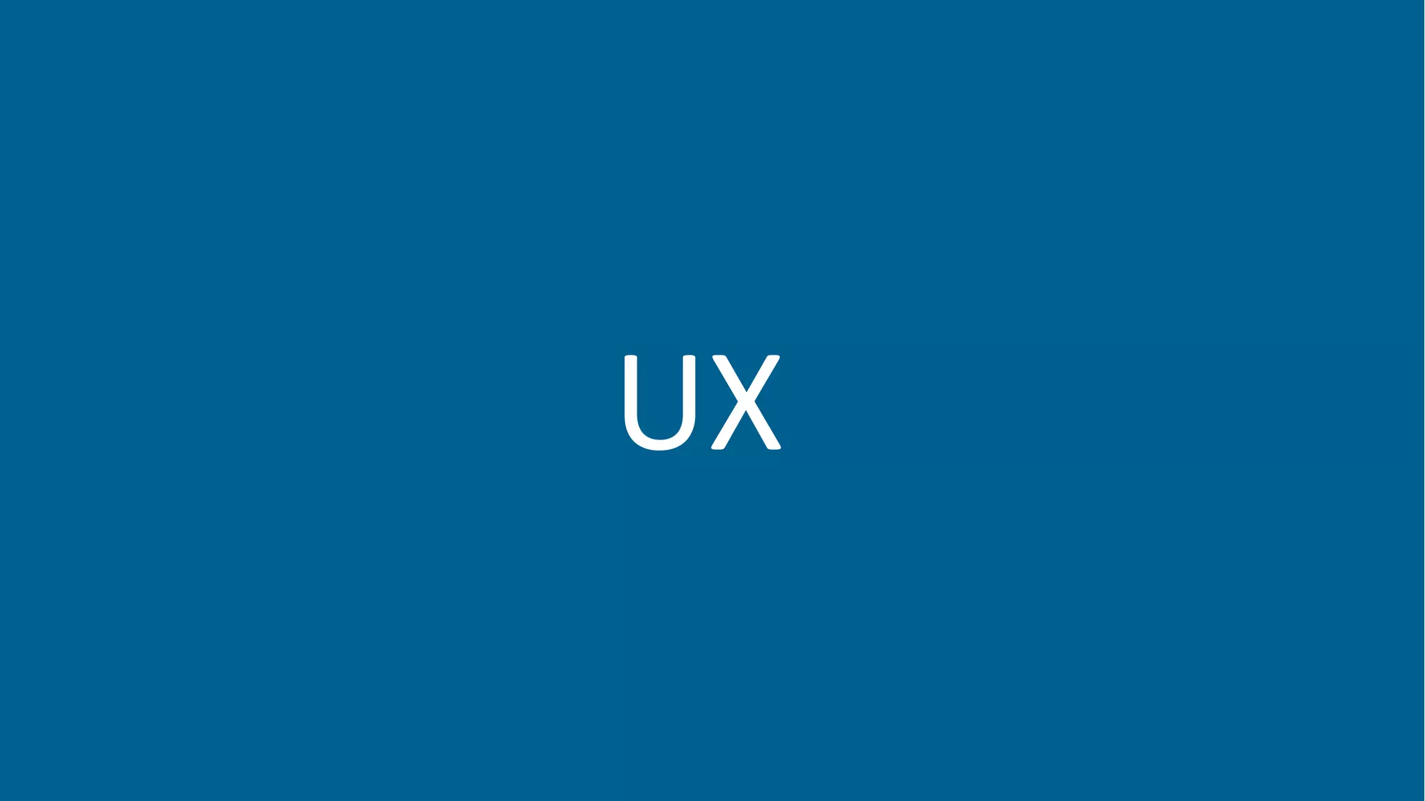 UX
 