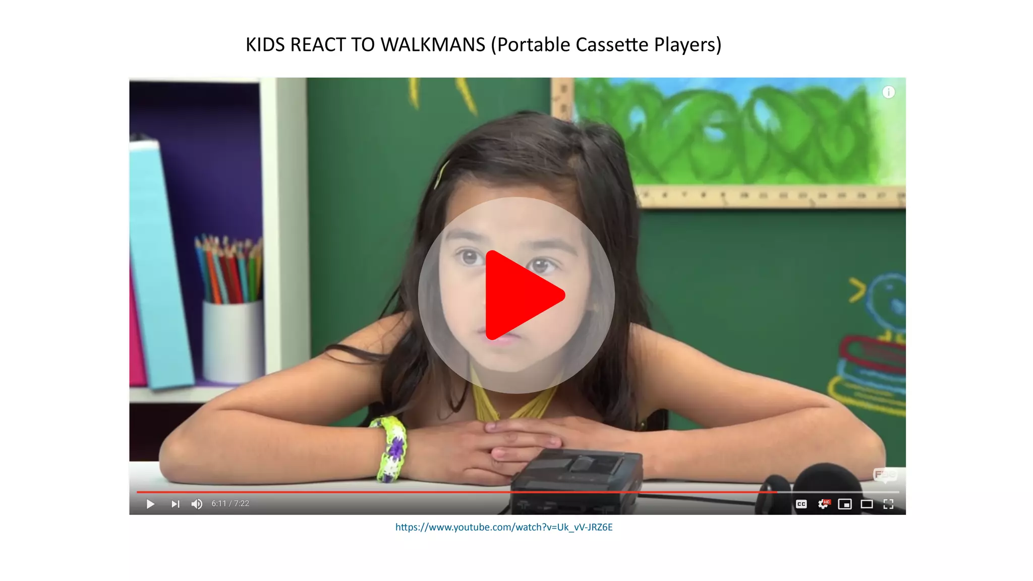 KIDS REACT TO WALKMANS (Portable Cassette Players)
https://www.youtube.com/watch?v=Uk_vV-JRZ6E
 