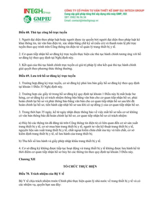 Điều 68. Thủ tục công bố trực tuyến
1. Người đại diện theo pháp luật hoặc người được ủy quyền bởi người đại diện theo pháp luật kê
khai thông tin, tải văn bản điện tử, xác nhận bằng chữ ký số (nếu có) và thanh toán lệ phí trực
tuyến theo quy trình trên Cổng thông tin điện tử về quản lý trang thiết bị y tế.
2. Cơ quan tiếp nhận hồ sơ đăng ký trực tuyến thực hiện các thủ tục hành chính tương ứng với hồ
sơ đăng ký theo quy định tại Nghị định này.
3. Kết quả của thủ tục hành chính trực tuyến có giá trị pháp lý như kết quả thủ tục hành chính
giải quyết theo phương thức thông thường.
Điều 69. Lưu trữ hồ sơ đăng ký trực tuyến
1. Trường hợp đăng ký trực tuyến, cơ sở đăng ký phải lưu bản giấy hồ sơ đăng ký theo quy định
tại khoản 1 Điều 33 Nghị định này.
2. Trường hợp các giấy tờ trong hồ sơ đăng ký quy định tại khoản 1 Điều này bị mất hoặc hư
hỏng, cơ sở đăng ký có trách nhiệm thông báo bằng văn bản cho cơ quan tiếp nhận hồ sơ, phải
hoàn chỉnh lại hồ sơ và phải thông báo bằng văn bản cho cơ quan tiếp nhận hồ sơ sau khi đã
hoàn chỉnh lại hồ sơ, tiến hành cập nhật hồ sơ sau khi có sự đồng ý của cơ quan tiếp nhận hồ sơ.
3. Trong thời hạn 35 ngày, kể từ ngày nhận được thông báo về việc mất hồ sơ nếu cơ sở không
có văn bản thông báo đã hoàn chỉnh lại hồ sơ, cơ quan tiếp nhận hồ sơ có trách nhiệm:
a) Hủy bỏ các thông tin đã đăng tải trên Cổng thông tin điện tử có liên quan đến cơ sở sản xuất
trang thiết bị y tế, cơ sở mua bán trang thiết bị y tế, người tư vấn kỹ thuật trang thiết bị y tế,
nguyên liệu sản xuất trang thiết bị y tế, chất ngoại kiểm chứa chất ma túy và tiền chất, cơ sở
kiểm định trang thiết bị y tế, số lưu hành của trang thiết bị;
b) Thu hồi số lưu hành và giấy phép nhập khẩu trang thiết bị y tế.
4. Cơ sở đăng ký không được tiếp tục hoạt động và trang thiết bị y tế không được lưu hành kể từ
thời điểm cơ quan tiếp nhận hồ sơ hủy bỏ các thông tin theo quy định tại khoản 3 Điều này.
Chương XII
TỔ CHỨC THỰC HIỆN
Điều 70. Trách nhiệm của Bộ Y tế
Bộ Y tế chịu trách nhiệm trước Chính phủ thực hiện quản lý nhà nước về trang thiết bị y tế và có
các nhiệm vụ, quyền hạn sau đây:
 