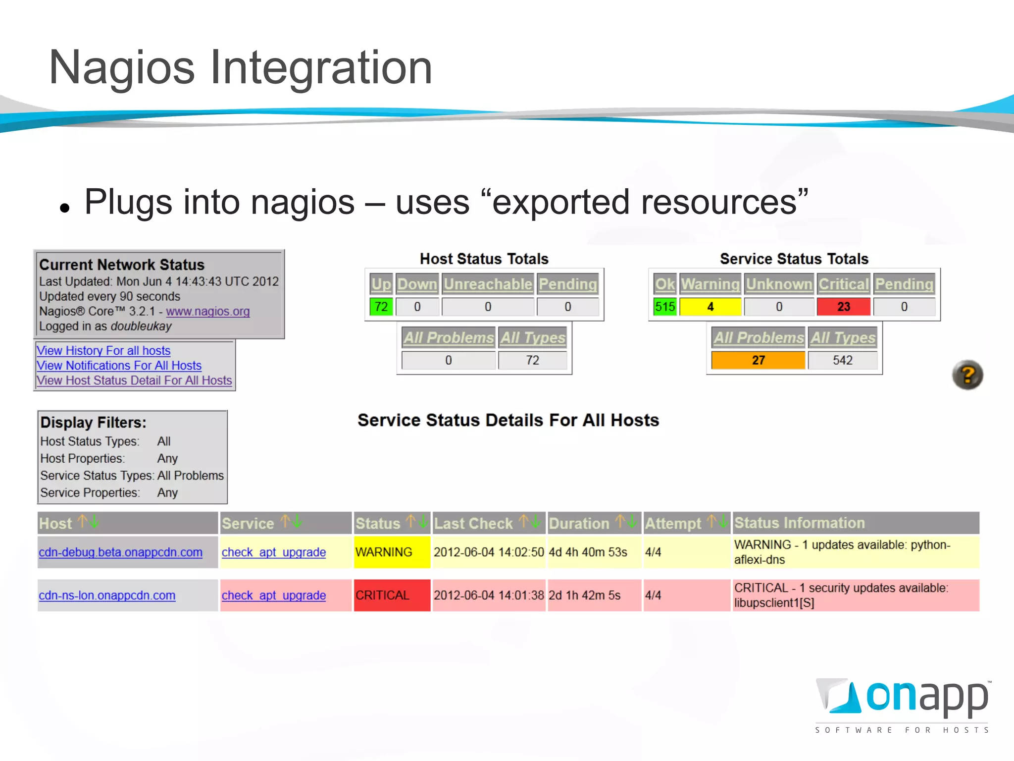 Nagios Integration

l    Plugs into nagios – uses “exported resources”
 