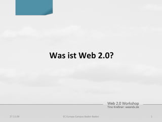Was ist Web 2.0? 06.06.09 EC Europa Campus Baden Baden 