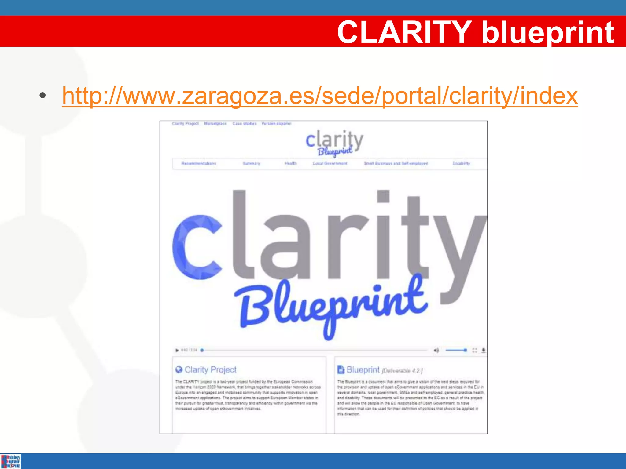 CLARITY blueprint
• http://www.zaragoza.es/sede/portal/clarity/index
 