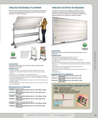 TABLEAU RÉVERSIBLE PLATINUM

TABLEAU DE NOTES DE MUSIQUE

Offre deux fois la surface fonctionnelle de tout tableau traditionnel fixé
au mur. Tourne à 360 degrés. Blocage sécurisé de la surface. Simple
d'utilisation et facile à transporter.

Les lignes de musique avec visualisation graphique à l’encre
céramique permanente ont été fusionnées sur la surface pour
garantir des années d’utilisation sans inquiétude. Comporte cinq
groupes de lignes pour enseigner la notation musicale.

Écologique et
responsable

Le tableau réversible est
également doté d’un
côté en liège naturel.
Dimension illustrée
de 102 cm x 76 cm
(40 po x 30 po).

UTILISATION

Idéal pour les présentations, les réunions, les salles de classe et autres
enseignements de groupe.

FABRICATION
•  es options incluent une surface en acier porcelaine des deux côtés, en acier
L
porcelaine avec des lignes de musique, ou en acier porcelaine avec un panneau
en liège.
• L’acier porcelaine est magnétique pour une polyvalence accrue.
• Sans danger pour l’environnement : aucun COV (Composants Organiques Volatils).
• L’acier est composé de 30 % de récupération de chutes et de déchets post-industriels.
• La surface est recyclable à 99 %.
•  onception avec large base et roulettes de blocage de 7,5 cm (3 po) offrant sécurité,
C
stabilité et mobilité.
•  0 ans de garantie pour la surface en acier porcelaine, 10 ans pour la surface en liège
5
et un an pour le cadre.

INFORMATION DE COMMANDE

Porcelaine sur les deux faces
174A300.50	 Tableau réversible Platinum, 102 cm x 76 cm (40 po x 30 po)
	
33 kg (72 lb)
174A300.60	 Tableau réversible Platinum, 122 cm x 183 cm (4 pi x 6 pi)
	
85 kg (186 lb)
Porcelaine/liège naturel
174A300.51	 Tableau réversible Platinum, 102 cm x 76 cm (40 po x 30 po)
	
31 kg (68 lb)
174A300.61	 Tableau réversible Platinum, 122 cm x 183 cm (4 pi x 6 pi)
	
76 kg (166 lb)

UTILISATION

Classes d’enseignement musical pour faciliter l’apprentissage des notes
de musique.

FABRICATION

• Graphiques à l’encre permanente fusionnés sur la surface.
• Cinq lignes pour l’apprentissage des notes de musique.
• La surface ne contient pas de COV (Composants Organiques Volatils).
• Recyclable à 99 %.
• L a surface en acier magnétique faiblement brillante est stratifiée à l’aide d’un substrat

MDF de 1,2 cm (7/16 po), offrant une protection renforcée et une meilleure résistance
à l’humidité.
• Tableau de notation de musique livré avec une tablette accessoires en

aluminium et des coins en caoutchouc.
•  ableau graphique avec une tablette accessoires en aluminium et des coins en
T
caoutchouc.
• Garantie de 50 ans.

CHEF D’ORCHESTRE

Écologique et
responsable

INFORMATION DE COMMANDE

174A101.22	
Tableau graphique de 122 x 183 cm (4 pi x 6 pi),
49 kg (108 lb)
174A101.23	
Tableau graphique de 122 x 244 cm (4 pi x 8 pi),
66 kg (145 lb)
174A101.24	
Tableau graphique de 122 x 305 cm (4 pi x 10 pi),
82 kg (180 lb)

ACCESSOIRES POUR TABLEAU BLANC
174A024	 1 crochet de 2,5 cm (1 po)
174A025	
Support pour drapeau
(avec 1 pince de 2,5 cm (1 po))
174A026	 Dévidoir à cartes de 2,5 cm (1 po) (paire)
174A028	 Ensemble de quatre marqueurs Rite-on

Porcelaine/porcelaine avec portées de musique
174A300.52	 Tableau réversible Platinum, 102 cm x 76 cm (40 po x 30 po)
	
33 kg (72 lb)
174A300.62	 Tableau réversible Platinum, 122 cm x 183 cm (4 pi x 6 pi)
	
85 kg (186 lb)

international 1.507.455.4100 • www.wengercorp.com

35

 