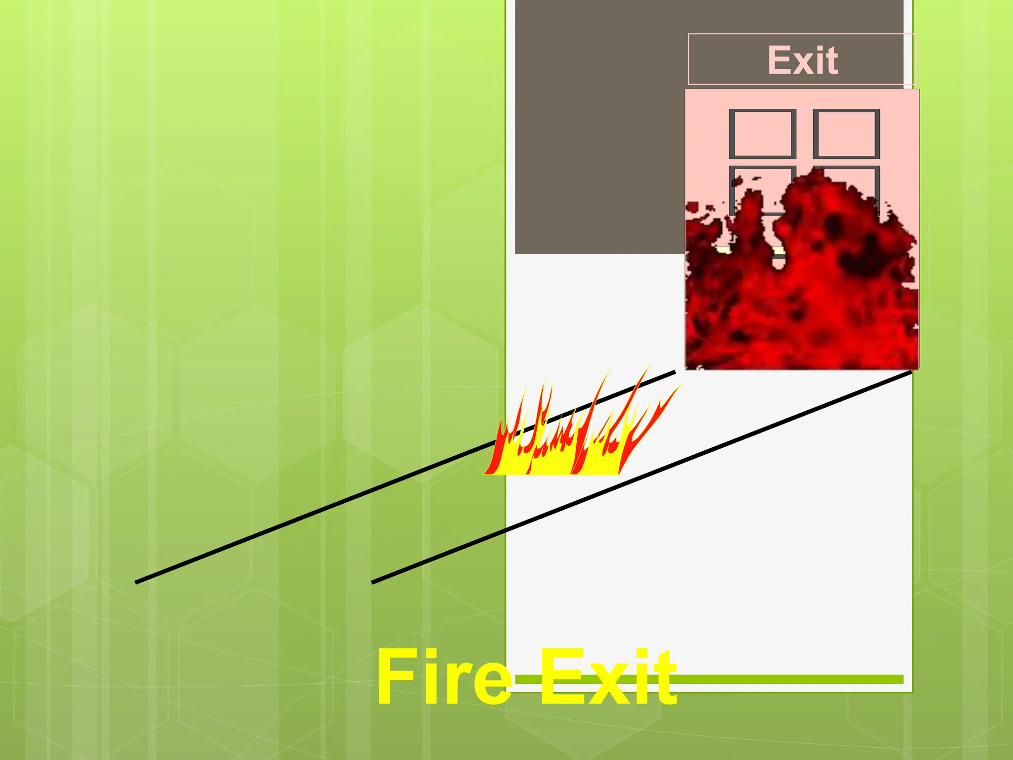 Fire Exit
Exit
 