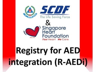 Registry for AED
integration (R-AEDi)
&
 