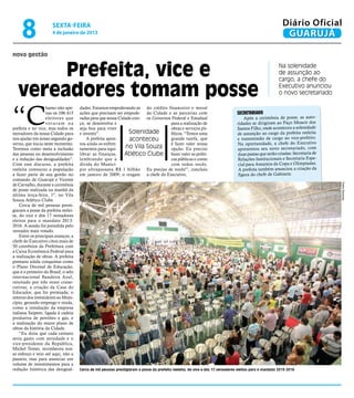 8                sexta-feira
                      4 de janeiro de 2013
                                                                                                                                                          Diário Oficial
                                                                                                                                                           GUARUJÁ

nova gestão


        Prefeita, vice e                                                                                                                                Na solenidade
                                                                                                                                                        de assunção ao
                                                                                                                                                        cargo, a chefe do

   vereadores tomam posse                                                                                                                               Executivo anunciou
                                                                                                                                                        o novo secretariado




“C
                   hamo não ape-     dades. Estamos empoderando as do crédito financeiro e moral
                   nas os 106.415    ações que precisam ser empode- da Cidade e as parcerias com                               Secretariado
                   eleitores que     radas para que nossa Cidade cres- os Governos Federal e Estadual                               Após a cerimônia de posse, as auto-
                   votaram na        ça, se desenvolva e                          para a realização de                          ridades se dirigiram ao Paço Moacir dos
prefeita e no vice, mas todos os     seja boa para viver                          obras e serviços pú-                          Santos Filho, onde aconteceu a solenidade
moradores da nossa Cidade para       e investir”.              Solenidade         blicos. “Temos uma                            de assunção ao cargo da prefeita reeleita
nos ajudar em nosso segundo go-          A prefeita apon-      aconteceu          grande tarefa, que                            e transmissão de cargo ao vice-prefeito.
verno, que inicia neste momento.     tou ainda os enfren-                         é fazer valer nossa                           Na oportunidade, a chefe do Executivo
Teremos como meta a inclusão         tamentos para equi-     no Vila Souza opção. Eu preciso                                    apresentou seu novo secretariado, com
das pessoas no desenvolvimento       librar as finanças,     Atlético Clube fazer valer as políti-                              duas pastas que serão criadas: Secretaria de
e a redução das desigualdades”.      lembrando que a                              cas públicas e conto                          Relações Institucionais e Secretaria Espe-
Com este discurso, a prefeita        dívida do Municí-                            com todos vocês.                              cial para Assuntos da Copa e Olimpíadas.
reeleita convocou a população        pio ultrapassava R$ 1 bilhão Eu preciso de vocês!”, concluiu                                A prefeita também anunciou a criação da
a fazer parte de sua gestão no       em janeiro de 2009; o resgate a chefe do Executivo.                                         figura do chefe de Gabinete.
comando de Guarujá e Vicente




                                                                                                                                                                               Pedro Rezende
de Carvalho, durante a cerimônia
de posse realizada na manhã da
última terça-feira, 1º, no Vila
Souza Atlético Clube.
    Cerca de mil pessoas presti-
giaram a posse da prefeita reelei-
ta, do vice e dos 17 vereadores
eleitos para o mandato 2013-
2016. A sessão foi presidida pelo
vereador mais votado.
    Entre os principais avanços, a
chefe do Executivo citou mais de
50 convênios da Prefeitura com
a Caixa Econômica Federal para
a realização de obras. A prefeita
pontuou ainda conquistas como
o Plano Decenal de Educação,
que é o primeiro do Brasil; o selo
internacional Bandeira Azul,
renovado por três vezes conse-
cutivas; a criação da Casa do
Educador, que foi premiada; o
retorno dos investidores ao Muni-
cípio, gerando emprego e renda,
como a instalação da empresa
italiana Saipem, ligada à cadeia
produtiva de petróleo e gás, e
a realização do maior plano de
obras da história da Cidade.
    “Eu dizia que cada centavo
seria gasto com seriedade e o
vice-presidente da República,
Michel Temer, reconheceu nos-
so esforço e veio até aqui, não a
passeio, mas para anunciar um
volume de investimentos para a
redução histórica das desigual-      Cerca de mil pessoas prestigiaram a posse da prefeita reeleita, do vice e dos 17 vereadores eleitos para o mandato 2013-2016
 