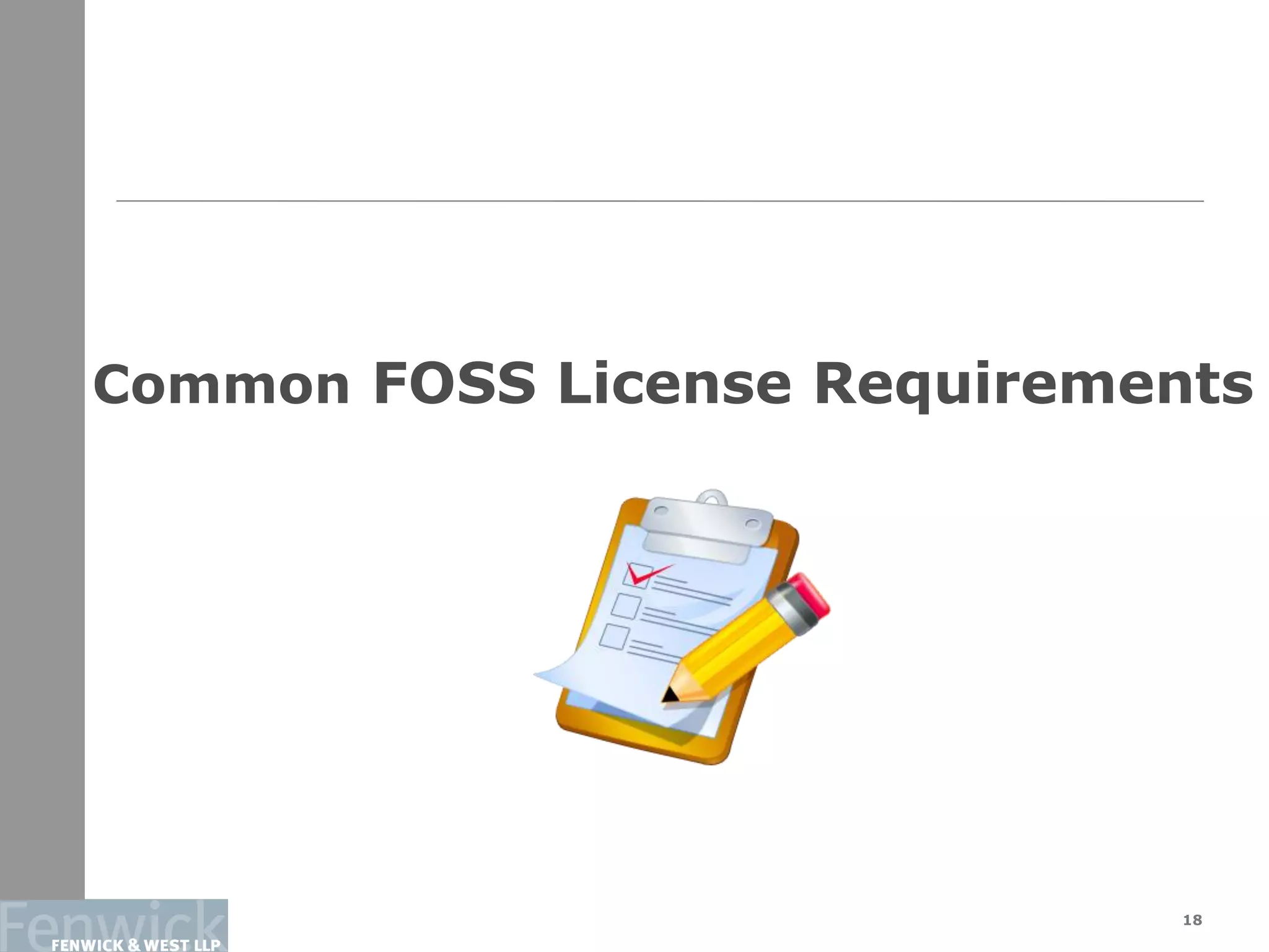 Common FOSS License Requirements
18
 