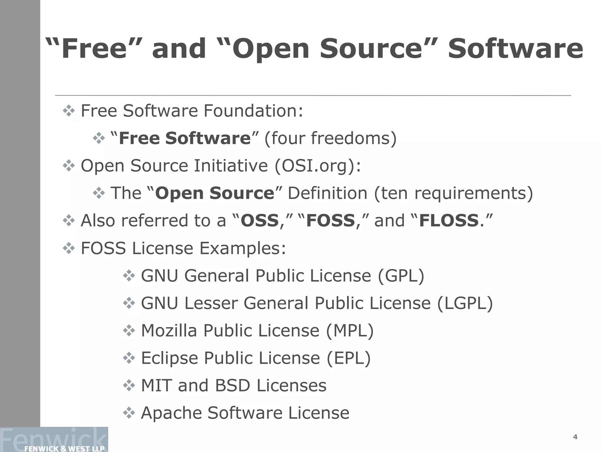 “Free” and “Open Source” Software
4
 Free Software Foundation:
 “Free Software” (four freedoms)
 Open Source Initiative (OSI.org):
 The “Open Source” Definition (ten requirements)
 Also referred to a “OSS,” “FOSS,” and “FLOSS.”
 FOSS License Examples:
 GNU General Public License (GPL)
 GNU Lesser General Public License (LGPL)
 Mozilla Public License (MPL)
 Eclipse Public License (EPL)
 MIT and BSD Licenses
 Apache Software License
 