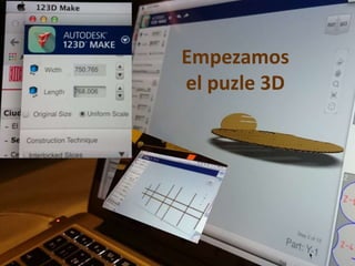 Empezamos
el puzle 3D
 