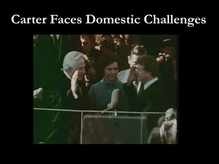Carter Faces Domestic Challenges