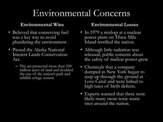 Carter made the development of a national energy policy a priority.