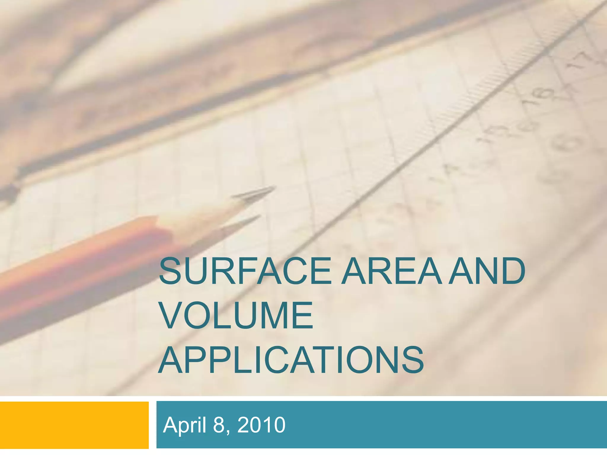04.08.10 applications of volume and surface area | PPTX