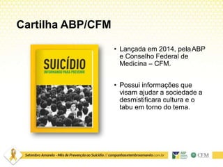 Cartilha ABP/CFM
• Lançada em 2014, pelaABP
e Conselho Federal de
Medicina – CFM.
• Possui informações que
visam ajudar a sociedade a
desmistificara cultura e o
tabu em torno do tema.
 