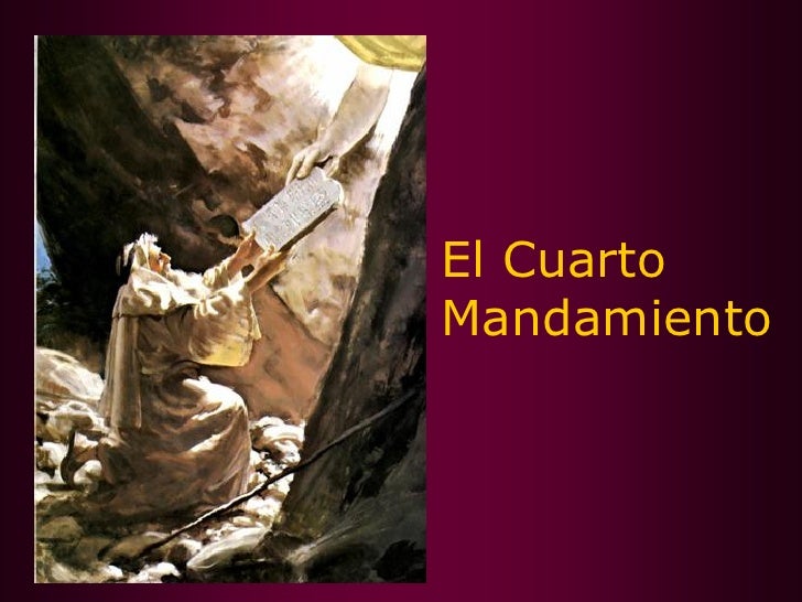 CUARTO MANDAMIENTO CUARTO MANDAMIENTO