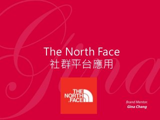 The North Face
社群平台應用
 