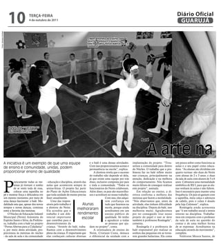 10                 TeRçA-feiRA
                                              4 de outubro de 2011
                                                                                                                                                                                 Diário Oficial
                                                                                                                                                                                  GUARUJÁ
Fotos Vanessa Simões




                                                                                                 O Neim Antonieta do Espírito santo e
                                                                                                 silva, da Prefeitura, trabalha com o
                                                                                                 balé no projeto “Portas Abertas para a
                                                                                                 cidadania”




                           As aulas, que começaram em
                           abril deste ano, acontecem
                           todas as sextas-feiras


                                                                                                                                                 balé


                                                                                                                                                      A arte na
                       A iniciativa é um exemplo de que uma equipe                                 e o balé é uma dessas atividades.      implantação do projeto. “Trou-        um pouco sobre como funciona as
                                                                                                   Com isso proporcionamos acesso e       xemos a comunidade para dentro        aulas e o seu papel como educa-
                       de ensino e comunidade, unidas, podem                                       permanência na escola”, explica.       do Núcleo. O trabalho que a pro-      dora. “As alunas são divididas em
                       proporcionar ensino de qualidade                                                A diretora revela que o sucesso    fessora faz no balé reflete muito     quatro turmas: são duas do Neim
                                                                                                   do trabalho não depende só dela,       nas crianças, principalmente na       com alunas de 2 e 3 anos; e duas




                       P
                                                                                                   já que existe uma equipe por trás      atenção, dedicação e na melhora       da sala de aula com alunos de 5 e 6
                                 raticamente todas as me-     - educação e disciplina, através das disso, inclusive composta por pais     do comportamento. Nós ficamos         anos. Cobramos uma mensalidade
                                 ninas já tiveram o sonho     aulas que acontecem sempre às e toda a comunidade. “Todos os                muito felizes de conseguir realizar   simbólica de R$ 5, para que as alu-
                                 de se vestir toda de rosa,   sextas-feiras. O projeto faz parte funcionários do Neim colaboram.          este projeto”, assinala.              nas venham às aulas e não faltem.
                                 colocar uma sapatilha no     do Plano de Ações Educacionais Além disso, os pais são maravilho-               Em relação ao ensino, a di-       Isso é necessário para manter uma
                       pé e mostrar força e delicadeza em     que toda unidade de ensino precisa sos e acreditam no nosso trabalho.       retora confirma a melhora das         frequência. Os pais só gastam com
                       um mesmo momento, por meio de          fazer anualmente.                                  Com isso, eles adqui-    meninas que fazem a modalidade.       a sapatilha, meia calça e adereços
                       uma dança fascinante: o balé. Mo-          Uma das respon-                                rem confiança em         “Nós observamos que, antes da         de cabelo, pois o colan é doado
                       dalidade esta que, apesar dos novos    sáveis pelo trabalho é           Alunas            tudo que fazemos na      atividade, elas tinham dificuldade    pela loja Calimam”, explica.
                       tempos e novas danças, continua        a diretora do Neim.                                escola, porque ainda     na disciplina. Depois do balé, isso       Rosângela ainda acrescenta
                       entre a favorita das meninas.          Ela acredita que o
                                                                                           melhoraram            acreditamos em um        melhorou muito. Agradecemos           que “é um trabalho social e temos
                           O Núcleo de Educação Infantil      trabalho é um dife-          rendimento            ensino público de        por ter conseguido tirar nosso        retorno na disciplina. Trabalha-
                       Municipal (Neim) Antonieta do          rencial importante               escolar           qualidade. Só tenho      projeto do papel e isso se deve       mos em conjunto com o professor
                       Espírito Santo e Silva, da Prefeitu-   que contribui para o                               a agradecer a todas      também à professora Rosângela”,       da sala de aula na questão do
                       ra, trabalha com o balé no projeto     desenvolvimento da                                 as pessoas que aju-      comenta.                              contar e de uma melhor forma
                       “Portas Abertas para a Cidadania”      criança. “Através do balé, traba- dam no projeto”, conta.                       Rosângela é a professora de       de se expressar. Acreditamos na
                       e, por meio desta atividade, pro-      lhamos com o desenvolvimento             A orientadora de ensino do         balé responsável por realizar os      educação através do movimento”,
                       porcionou às meninas do núcleo         pleno da criança. É importante que Neim, Cristiane Costa, destaca           sonhos das pequenas em se torna-      completa.
                       - da sala de aula e da comunidade      elas conheçam culturas diversas o diferencial da unidade com a              rem grandes bailarinas. Ela conta         Valdirene Moura Santos, de
 