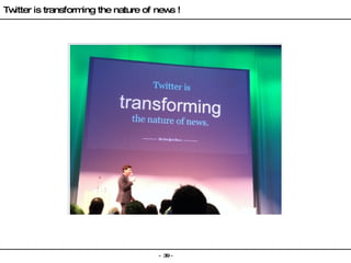 Twitter is transforming the nature of news ! 