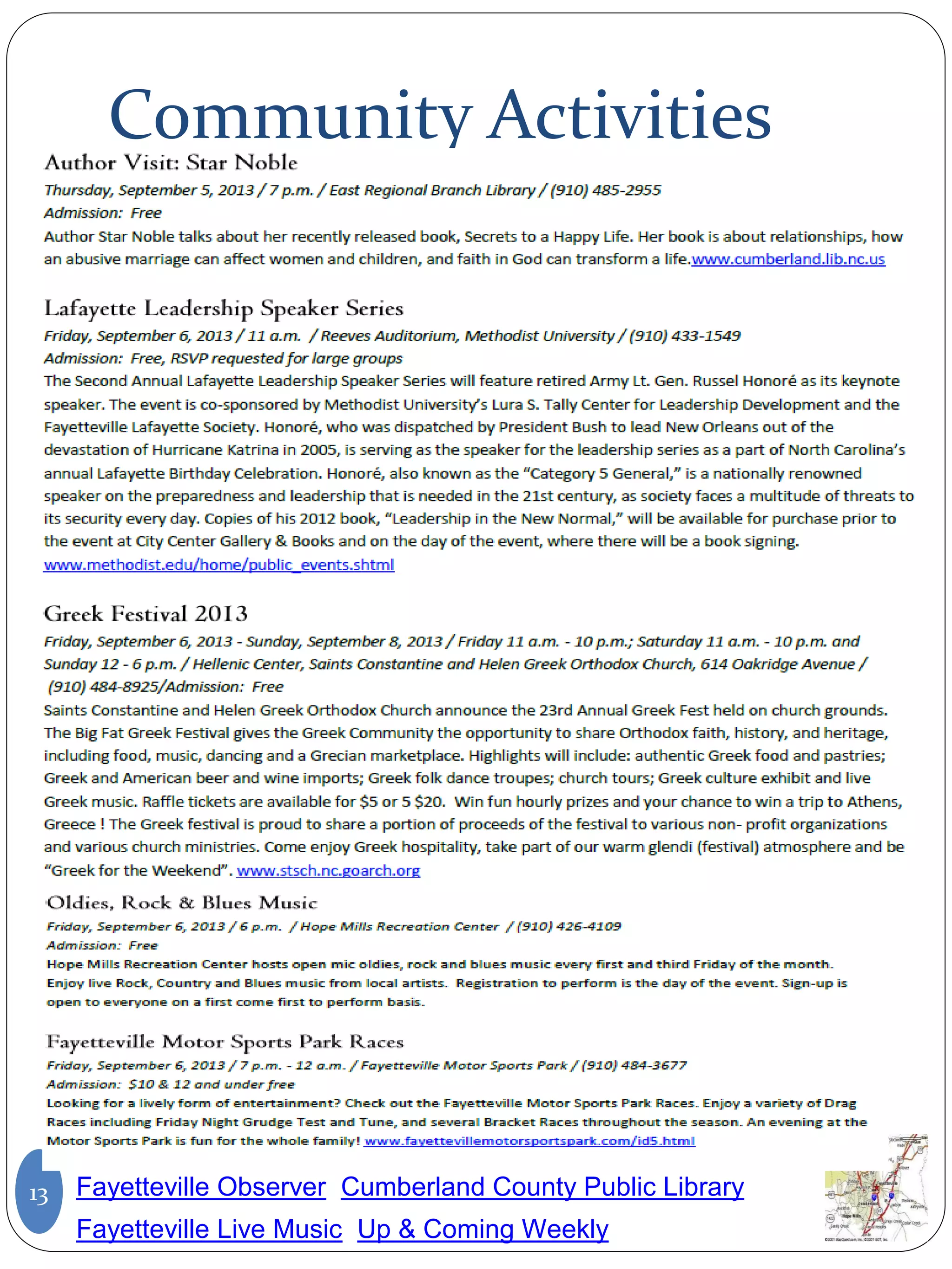 Community Activities
For more Events, go to:
Fayetteville Observer Cumberland County Public Library
Fayetteville Live Music Up & Coming Weekly
13
 