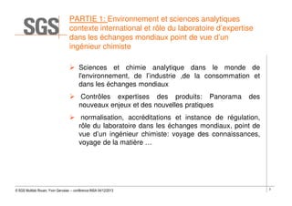 PARTIE 1: Environnement et sciences analytiques
contexte international et rôle du laboratoire d’expertise
dans les échange...