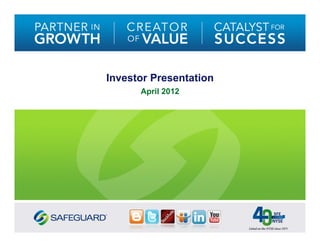 Investor Presentation
      April 2012
 