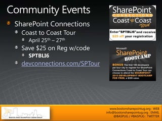 devconnections.com/SPTour




                               www.bostonsharepointug.org : WEB
                            info@bostonsharepointug.org : EMAIL
                                 @BASPUG / #BASPUG : TWITTER
 