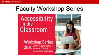 Faculty Workshop Series
 