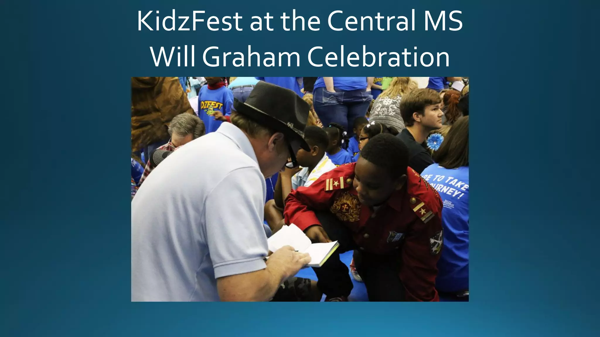 KidzFest at the Central MS
Will Graham Celebration
 