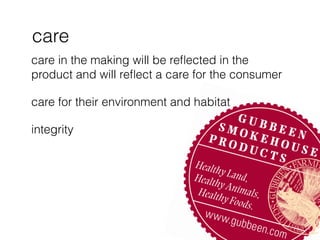 care
care in the making will be reﬂected in the
product and will reﬂect a care for the consumer
care for their environment...