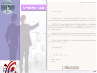 Ambiente - Case 
7/24 
 