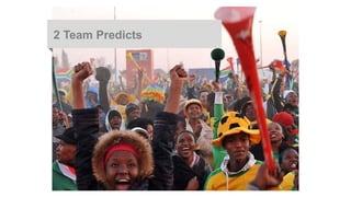 2 Team Predicts 
 