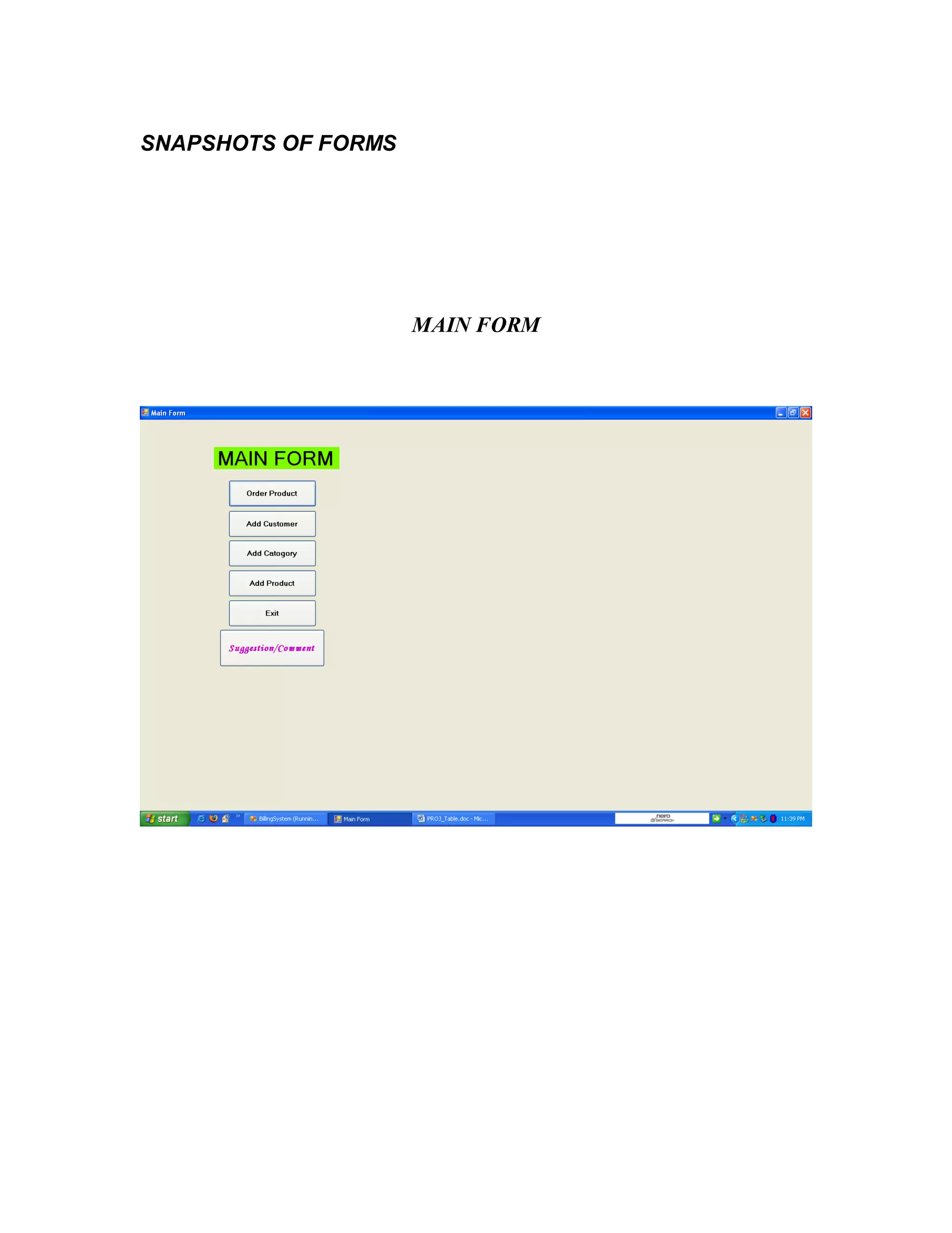 SNAPSHOTS OF FORMS 
MAIN FORM 
 