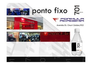 ponto fixo
Avenida Dr. Chucri Zaidan,902
 