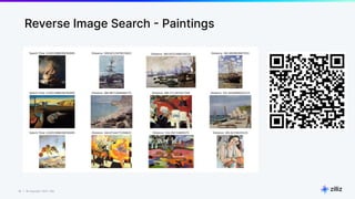 16 | © Copyright 2023 Zilliz
16
Reverse Image Search - Paintings
 