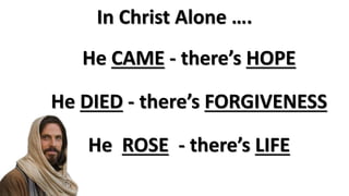 3. He ROSE…
BUT the Bible says He did Rise….
Ref 1 Cor 15:
v3 “… that Christ died for our sins according to the
Scriptures, that He was buried, that He was
raised on the third day according to the
Scriptures, and that He appeared to…”
v20 “But Christ has indeed been raised from the
dead,…”
 