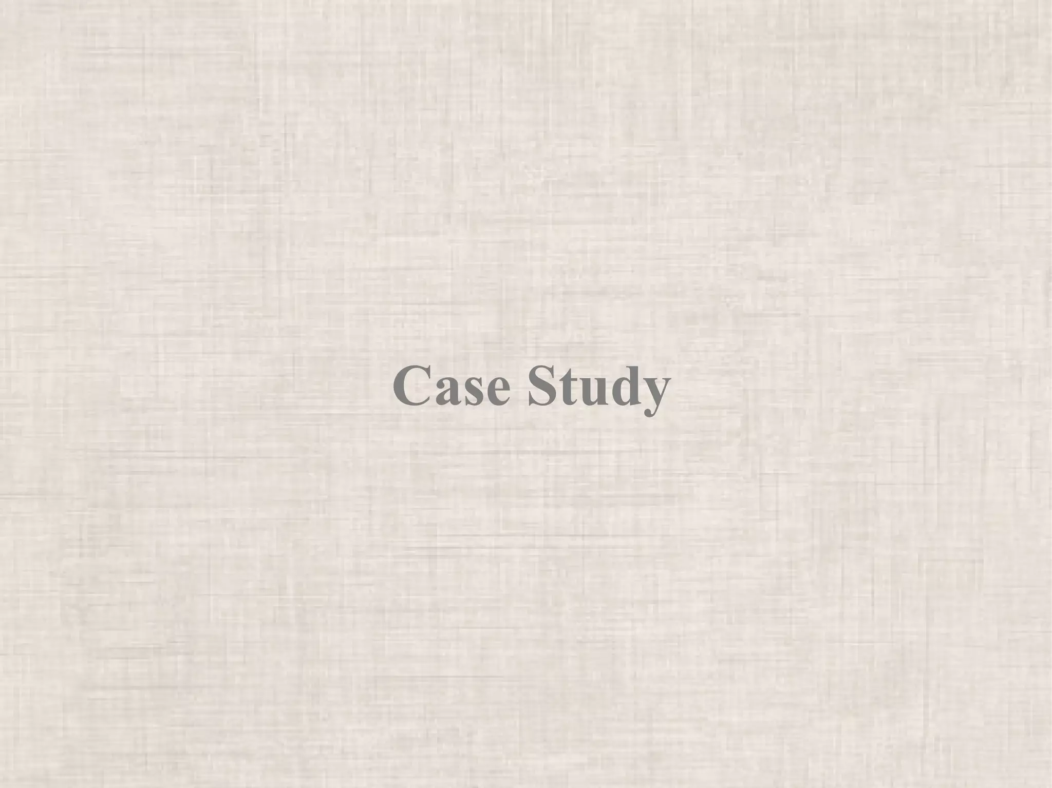 Case Study
 