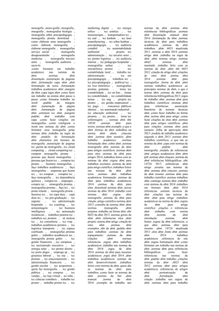 monogrfia , mono grafia , moografia ,
mnografia , monografias biologia ,
monografia sobre psicopedagogia ,
monografia pronta download ,
como elaborar uma monografia ,
como elaborar monografia ,
elaborar monografia , monografias
serviço social , monografia
desaposentarão , monografia
medicina , monografia terceiro
setor , monografia auditoria ,
sacie-lo
,como formatar um trabalho
academico nas normas da
abnt ,normas abnt
dissertação ,numeração de paginas
abnt ,formatação capa abnt ,abnt
formatação de texto ,formatação
trabalhos academicos abnt ,margem
da abnt ,capa regra abnt ,como fazer
um trabalho na norma abnt passo a
passo ,como formatar trabalho no
word ,padrão de margem
abnt ,numeração de página
abnt ,formatação de página
abnt ,estrutura tcc abnt ,margens
padrão abnt ,trabalho com
capa ,como fazer citações em
monografias ,como configurar o
word nas normas da abnt ,como
formatar uma monografia pelas
normas abnt ,trabalho na regra da
abnt ,modelo de formatação
abnt ,elementos pré textuais da
monografia ,numeração de paginas
tcc ,partes da monografia , tcc cloud
computing , cloud computing tcc ,
comprar monografia pronta ,
pessoas que fazem monografias ,
pessoas que fazem tcc , comprar tcc
pronto , fazemos monografias ,
faço trabalhos acadêmicos , faço
monografias , empresas que fazem
tcc , tcc comprar , comprar tcc ,
faço monografia , tcc dependência
química , compra tcc , empregos ,
compro tcc , monografia prontas ,
monografias prontas , faço tcc , tcc
ponte rolante , monografia pronta ,
fazemos tcc , tcc capa dura , capa
dura tcc , tcc pós-graduação , tcc
urgente , tcc administração
hospitalar , tcc coaching , tcc
armazenagem , tcc business
intelligence , tcc automação
residencial , trabalhos prontos tcc ,
trabalhos tcc prontos , zé moleza
tcc , tcc consultoria , tcc voip ,
trabalhos acadêmicos prontos , tcc
logística transporte , tcc espaço
confinado , monografias prontas
grátis , trabalhos acadêmicos tcc ,
monografia pronta grátis , tcc
gestão financeira , tcc campinas ,
tcc secretariado executivo , tcc
energia solar , tcc pronto direito ,
tcc porto alegre , emprega sp , tcc
ginastica laboral , tcc erp , tcc
prontas , tcc estacionamento , tcc
administração financeira , tcc
gestão escolar , tcc acupuntura ,
quem faz monografia , tcc gestão
pública , tcc compras , tcc
vendas , tcc loja virtual , tcc mba ,
tcc ciências contábeis , trabalho tcc
pronto , trabalho pronto tcc , tcc
marketing digital , tcc energia
eólica , tcc estética , tcc
massoterapia , transportadora tcc ,
tcc ead , tcc kanban , tcc lean
manufacturing , tcc sobre kanban ,
psicopedagogia , tcc auditoria
contábil , tcc sustentabilidade
ambiental , projeto tcc
administração , tcc terceiro setor ,
tcc pronto logística , tcc auditoria
interna , tcc pedagogia hospitalar ,
monografias online , tcc
mecatrônica pronto , tcc
contabilidade rural , trabalho tcc
administração , tcc em
psicopedagogia , trabalhos tcc ,
tcc psicopedagogia , publicar tcc ,
tcc lixo eletrônico , monografias
prontas gratuitas , tema tcc
contabilidade , tcc on line , temas
tcc contabilidade , tcc contabilidade
temas , tcc ong , projeto tcc
pronto , tcc gestão empresarial ,
tcc pago , concursos públicos
abertos , tcc automação industrial ,
tcc educação ambiental , tcc
prontos , tcc pronta , tema tcc
enfermagem , normas abnt nbr
10520 ,normas abnt para
textos ,normas abnt exemplo ,o que e
abnt ,formas de abnt ,trabalhos na
norma abnt ,abnts ,citacoes
abnt ,normas abnt sumário ,abnt
trabalho academico ,normas
formatação abnt ,sobre abnt ,normas
monografia abnt ,normas da abnt
para artigos cientificos ,normas abnt
para sites ,normas da abnt para
artigos 2014 ,trabalhos feitos com as
normas da abnt ,regras abnt para
trabalhos escolares ,normas da abnt
para artigo científico ,trabalhos feitos
nas normas da abnt ,abnt
texto ,normas abnt trabalhos
academicos formatação ,normas da
abnt para trabalhos academicos
2014 ,normas da abnt para
sites ,download normas abnt ,novas
normas da abnt 2014 ,trabalho com
normas abnt ,regras abnt
monografia ,normas da abnt para
citação ,artigo cientifico normas abnt
2013 ,consulta de normas abnt ,abnt
normas monografia ,abnt
projetos ,trabalho na forma abnt ,nbr
6023 da abnt 2012 ,normas gerais da
abnt ,abnt referencias sites ,abnt
projeto ,norma abnt artigo ,citação de
sites abnt ,normas abnt
exemplos ,nbr da abnt ,padrão abnt
para trabalhos ,normas da abnt
espaçamento ,normas da abnt
citações ,abnt normas
referencias ,regras abnt trabalhos
academicos ,trabalho nas normas da
abnt 2014 ,regra da abnt
2014 ,normas da abnt para resumos
academicos ,regra abnt 2014 ,abnt
trabalhos acadêmicos ,normas da
abnt desenvolvimento ,trabalhos
feitos com normas da abnt ,quais são
as normas da abnt para
trabalhos ,como fazer as normas da
abnt ,normas da bnt ,abnt
manual ,norma da abnt
2014 ,exemplo de trabalho nas
normas da abnt ,normas abnt
referências bibliográficas ,normas
abnt dissertação ,manual abnt
2014 ,formatação da abnt ,normas
técnicas da abnt para trabalhos
acadêmicos ,normas da abnt
trabalhos ,abnt 6023 atualizada
2011 ,normas a abnt 2014 ,normas
artigo abnt ,trabalho na regra da
abnt ,abnt normas artigo ,normas
abnt2 ,normas abnt
mestrado ,trabalho feito com as
normas da abnt ,abnt nbr 6023
2012 ,citação de artigo abnt ,citações
de sites abnt ,norma abnt
2014 ,normas abnt para
monografias ,forma de abnt ,abnt
normas trabalhos academicos ,as
principais normas da abnt, o que é
norma abnt ,normas da abnt para
referências bibliográficas 2013 ,regra
de trabalho abnt ,normas abnt para
trabalhos científicos ,normas abnt
para referências ,associação
brasileira de normas técnicas
abnt ,como fazer trabalho na forma
abnt ,norma abnt para artigo ,como
fazer citações de sites abnt ,normas
abnt para artigos científicos ,abnt
para citações ,normas abnt para
sumario ,folha de aprovação abnt
2013 ,modelo de trabalho academico
segundo a abnt 2013 ,normas abnt
trabalhos cientificos ,o que são as
normas da abnt ,capa com normas da
abnt ,padrão abnt
monografia ,modelo de referencias
abnt ,artigos academicos abnt ,abnt
pdf ,normas abnt citaçoes ,normas da
abnt referências bibliográficas ,nbr
14724 2013 ,referencias abnt
artigo ,resumo nas normas da
abnt ,normas abnt citacoes ,normas
da abnt resumo ,normas abnt para
trabalho cientifico ,normas trabalhos
abnt ,catalogo normas abnt ,trabalho
com normas da abnt 2014 ,trabalhos
em formato abnt ,abnt 2014
referencias ,normas tecnicas da
abnt ,citações nas normas da
abnt ,abnt para artigo ,trabalhos
academicos na norma da abnt ,regras
da abnt para artigo
cientifico ,citações e referencias
abnt ,trabalho com norma
abnt ,normas da abnt
introdução ,normas abnt
fontes ,regras da abnt referencias ,o
que abnt ,normas abnt para
resumo ,abnt 14724 atualizada
2013 ,sites abnt ,fonte abnt ,normas
abnt 2014 trabalhos
academicos ,referencia de site
abnt ,regras formatação abnt ,como
formatar um trabalho nas normas da
abnt ,normas abnt para referências
bibliográficas ,como fazer
referencias nas normas da
abnt ,padrão abnt trabalho ,citações
normas da abnt ,6023 abnt
2012 ,normas abnt para artigos
academicos ,referencias de artigos
abnt ,normatização da
abnt ,formatação abnt
citação ,trabalho nas regras da
abnt ,normas abnt para trabalho
 