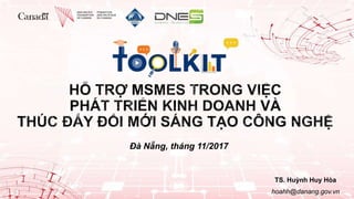 Đà Nẵng, tháng 11/2017
TS. Huỳnh Huy Hòa
hoahh@danang.gov.vn
 