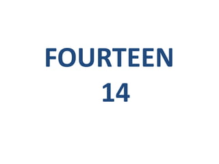 FOURTEEN
14
 