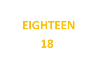 EIGHTEEN
18
 
